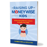 Raising Up Moneywise Kids by Chinkee Tan & Kayla Tan